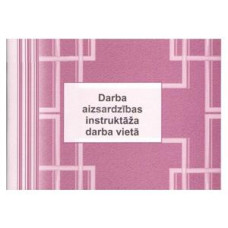DARBA AIZSARDZĪBAS INSTRUKTĀŽA DARBA VIETĀ, A5Ž, 48 LAPAS